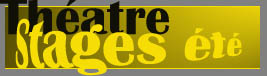 Infos -- Stages d'été théâtre amateurs